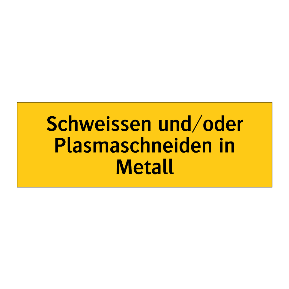 Schweissen und/oder Plasmaschneiden in Metall
