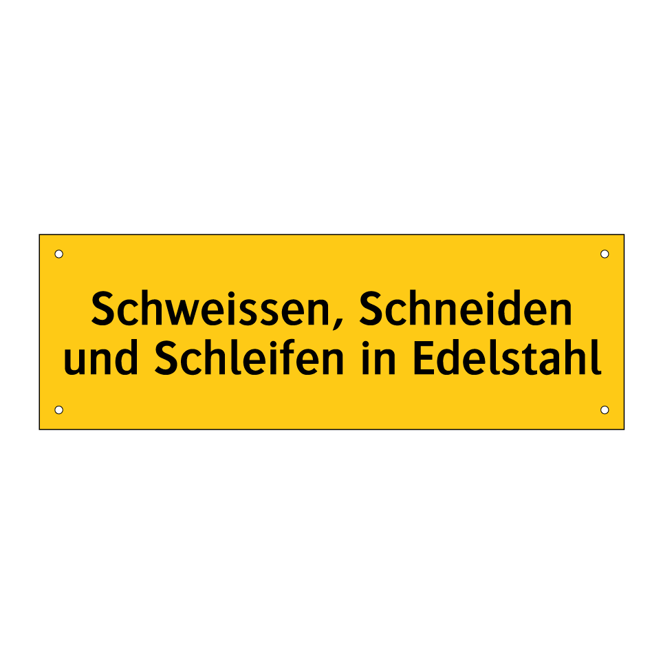 Schweissen, Schneiden und Schleifen in Edelstahl