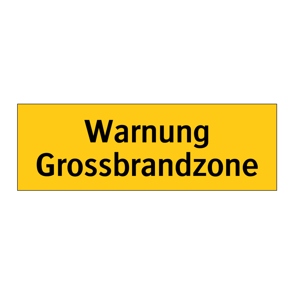 Warnung Grossbrandzone