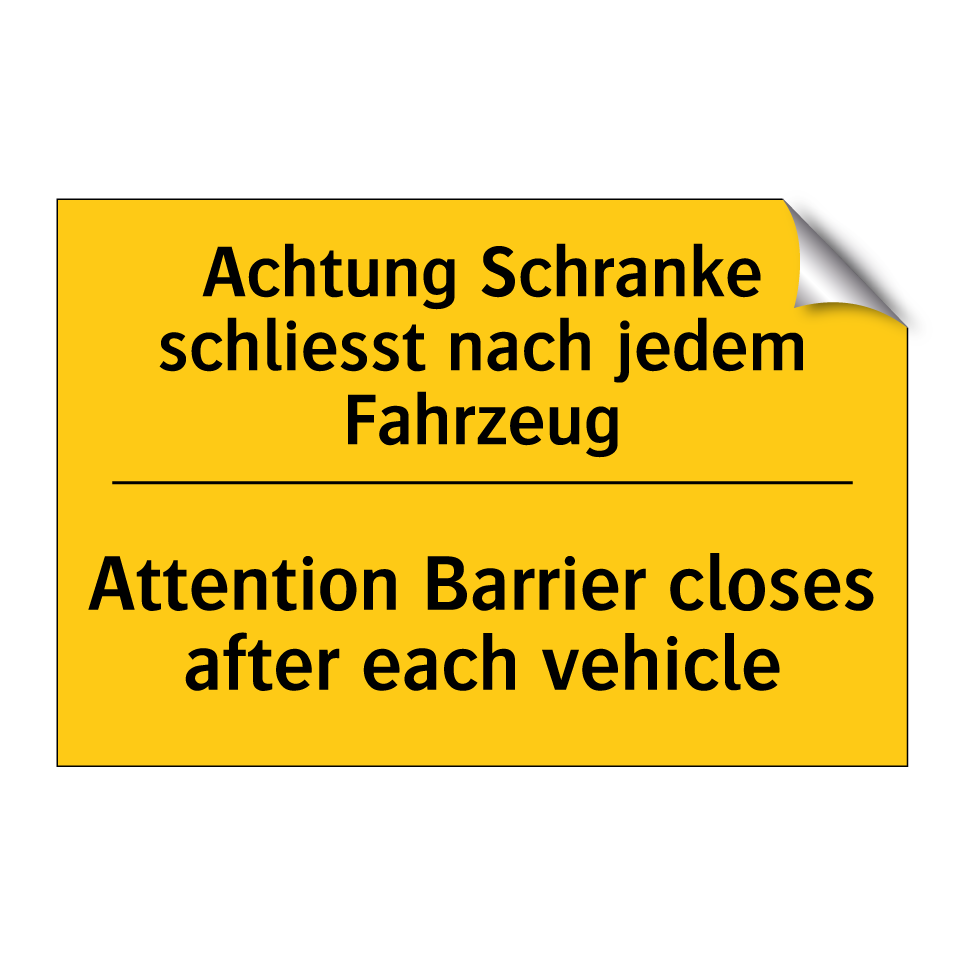 Achtung Schranke schliesst nach  /.../ - Attention Barrier closes after  /.../