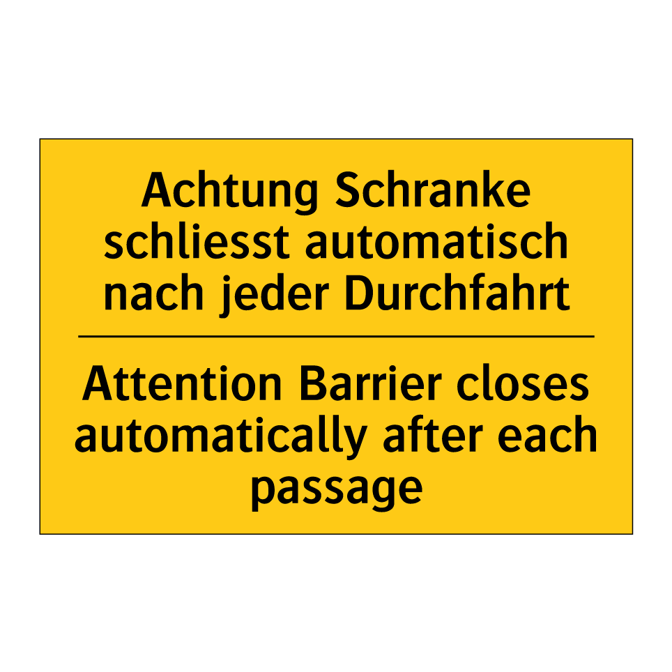Achtung Schranke schliesst automatisch  /.../ - Attention Barrier closes automatically  /.../