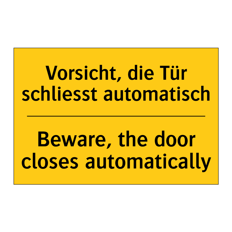 Vorsicht, die Tür schliesst automatisch /.../ - Beware, the door closes automatically /.../