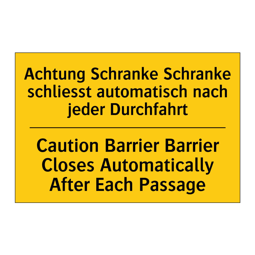 Achtung Schranke Schranke schliesst  /.../ - Caution Barrier Barrier Closes  /.../