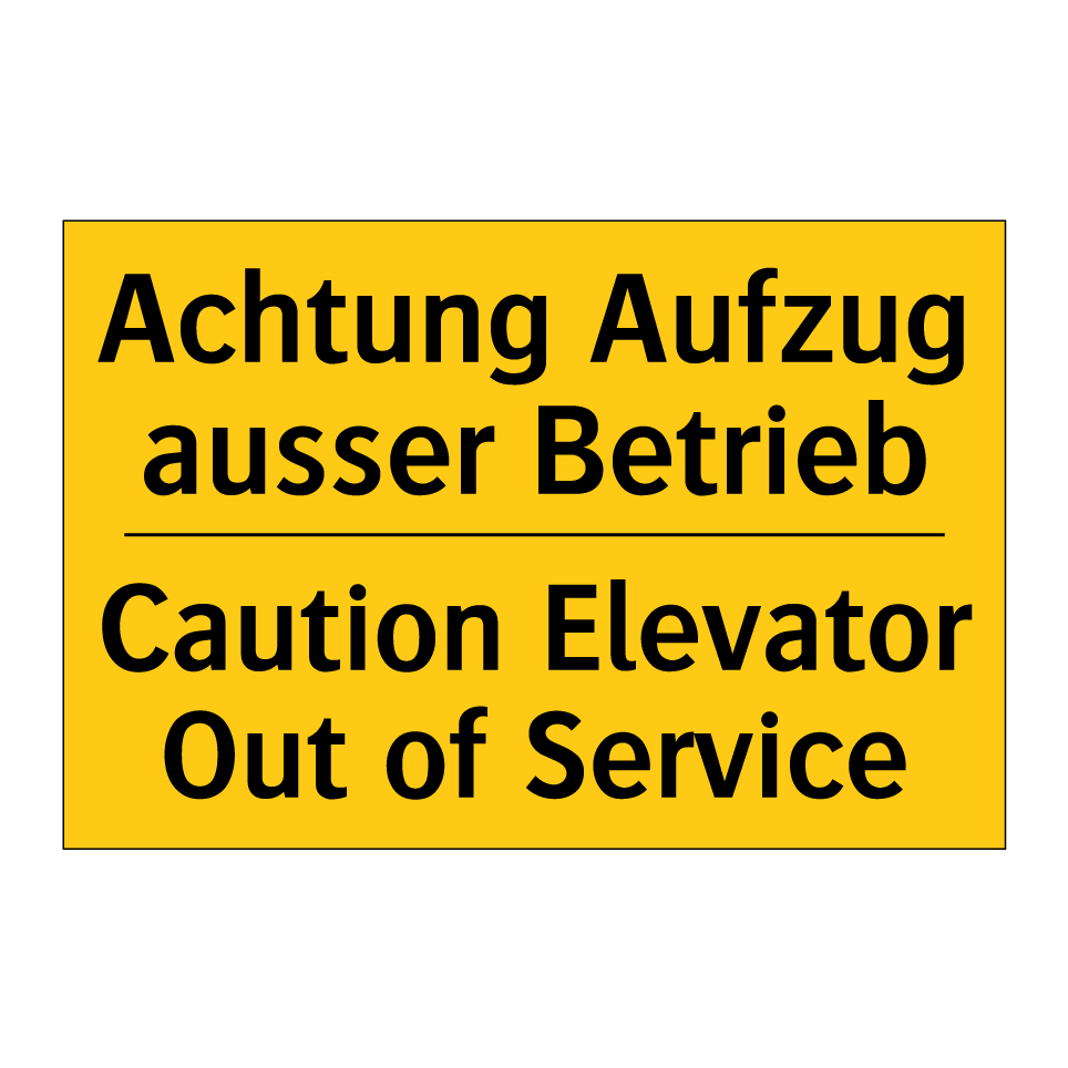 Achtung Aufzug ausser Betrieb - Caution Elevator Out of Service /.../