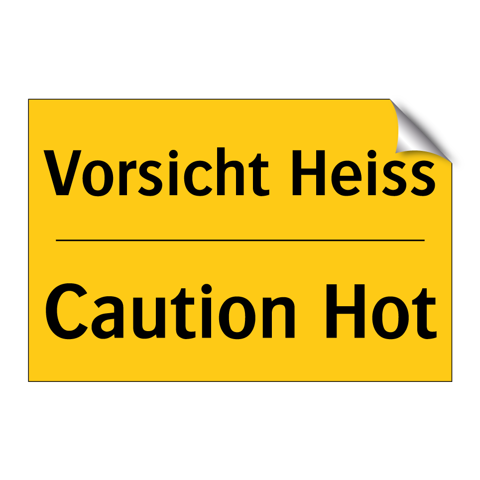 Vorsicht Heiss - Caution Hot