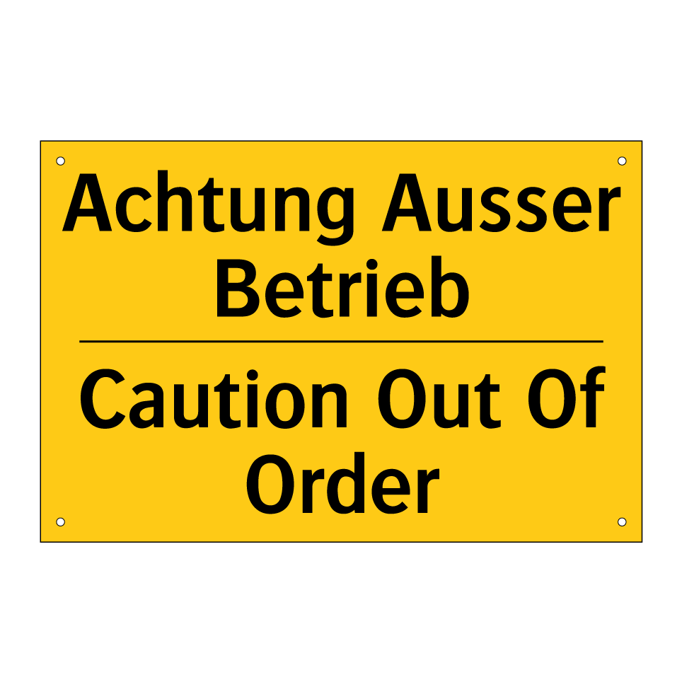 Achtung Ausser Betrieb - Caution Out Of Order