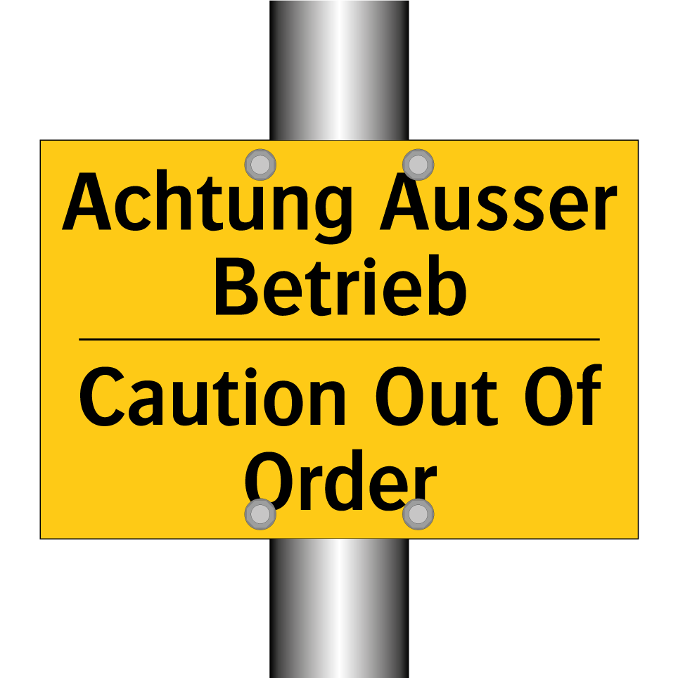 Achtung Ausser Betrieb - Caution Out Of Order