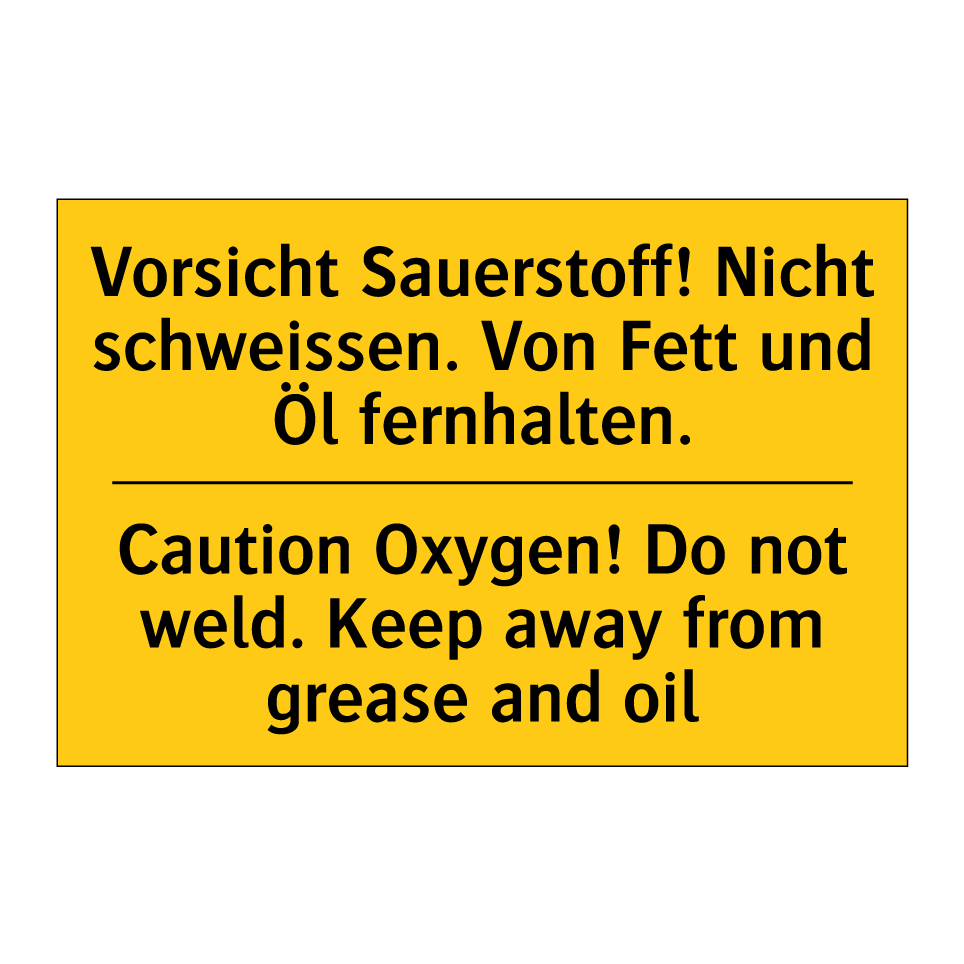 Vorsicht Sauerstoff! Nicht schweissen.  /.../ - Caution Oxygen! Do not weld. Keep  /.../
