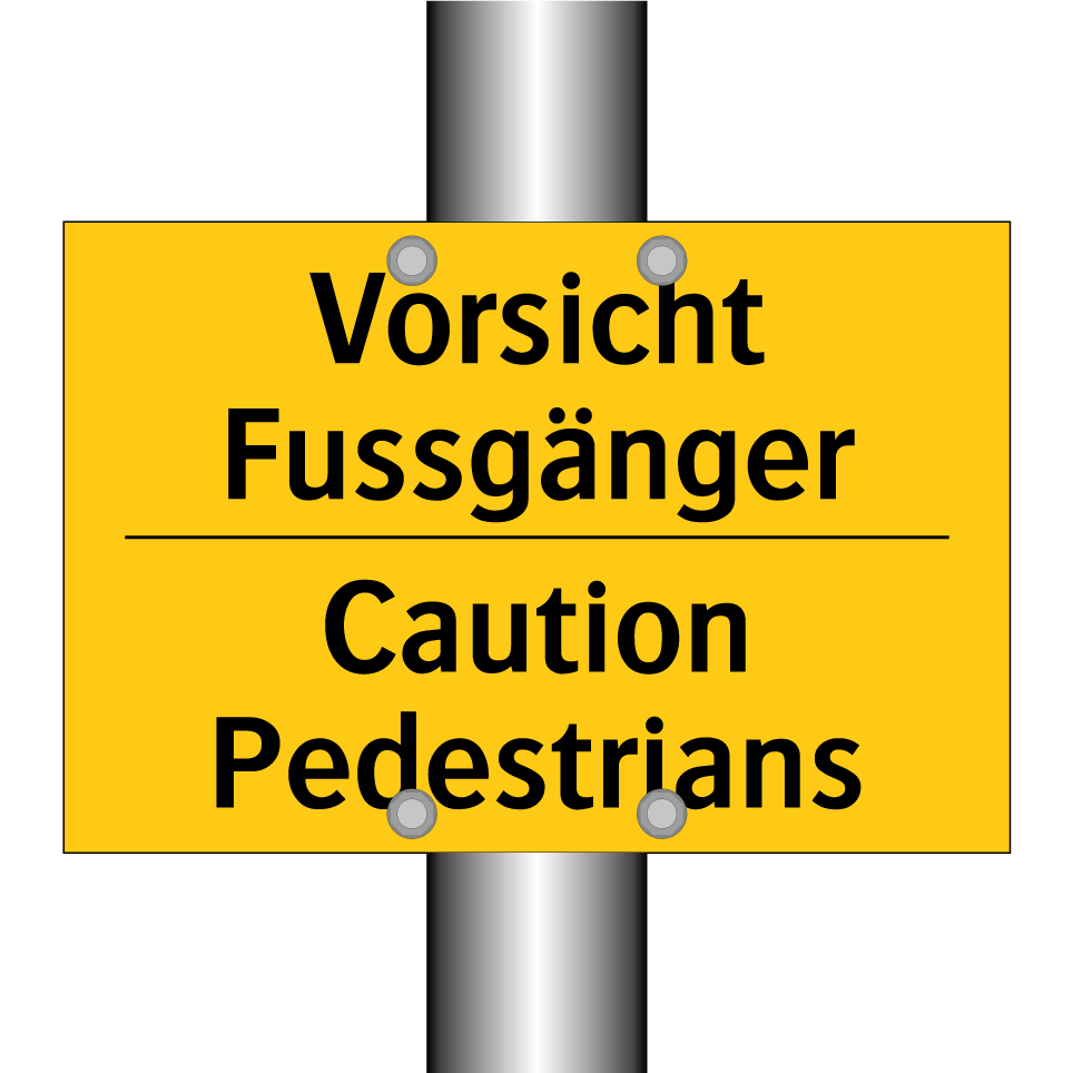Vorsicht Fussgänger - Caution Pedestrians