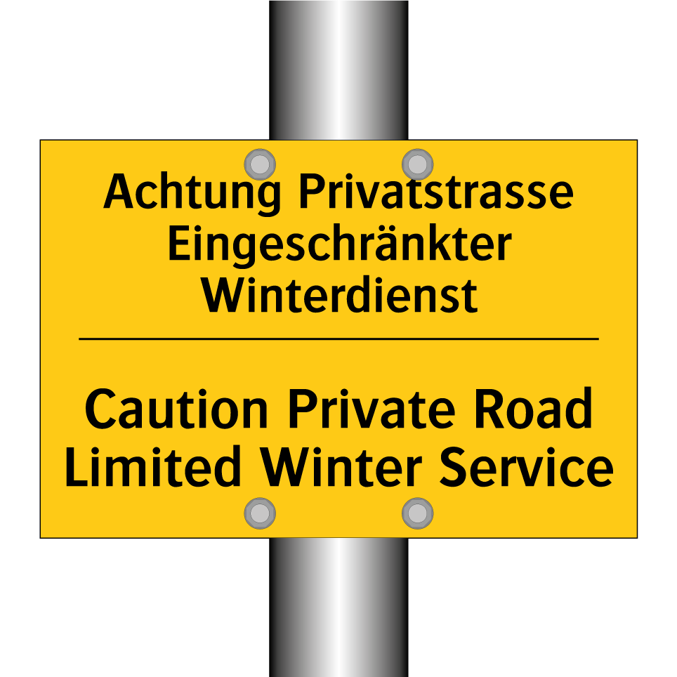 Achtung Privatstrasse Eingeschränkter  /.../ - Caution Private Road Limited Winter  /.../