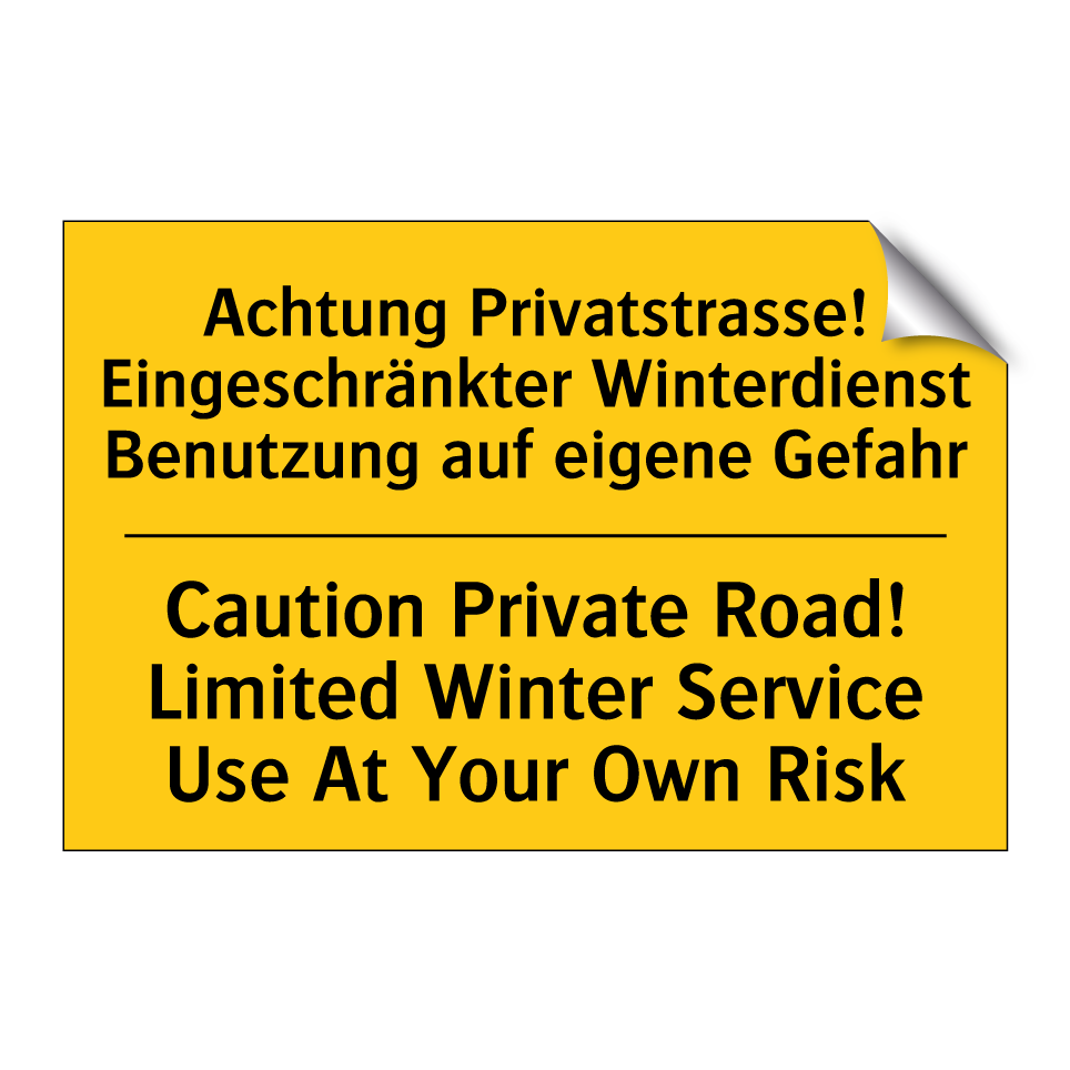 Achtung Privatstrasse! Eingeschränkter  /.../ - Caution Private Road! Limited  /.../