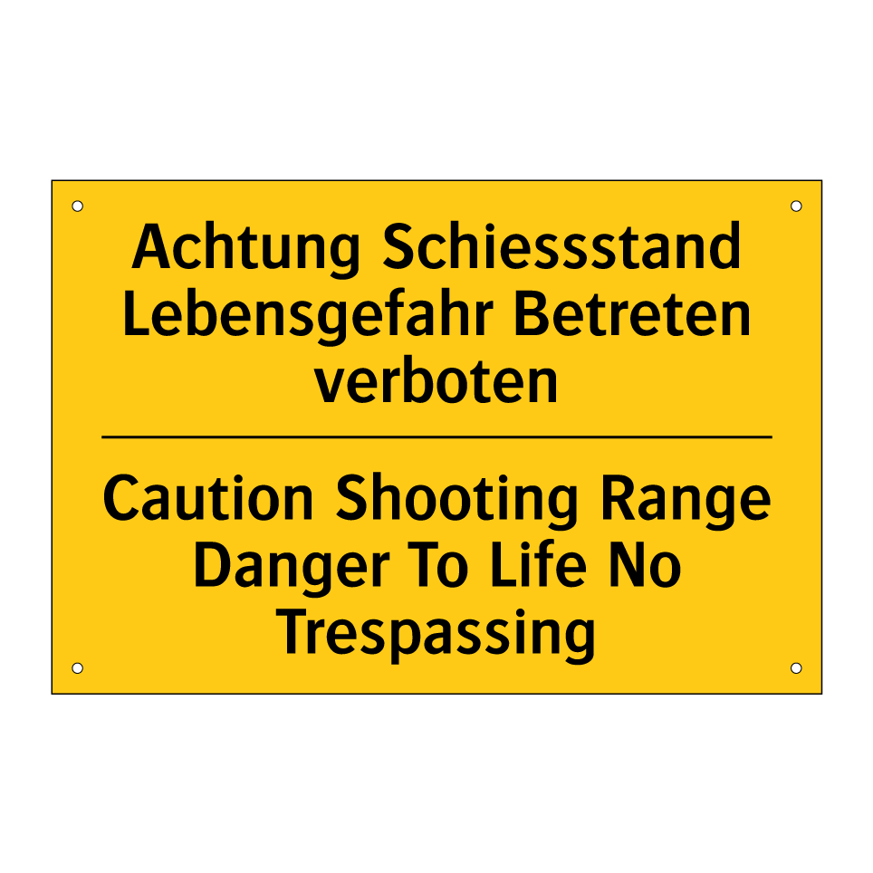 Achtung Schiessstand Lebensgefahr  /.../ - Caution Shooting Range Danger  /.../