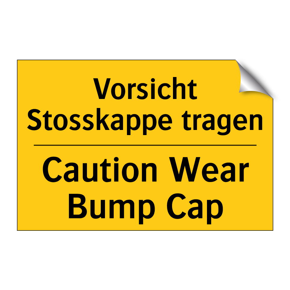Vorsicht Stosskappe tragen - Caution Wear Bump Cap