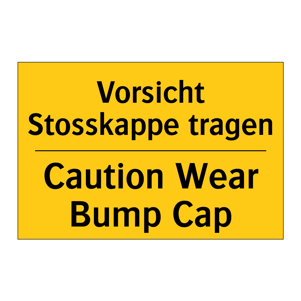 Vorsicht Stosskappe tragen - Caution Wear Bump Cap