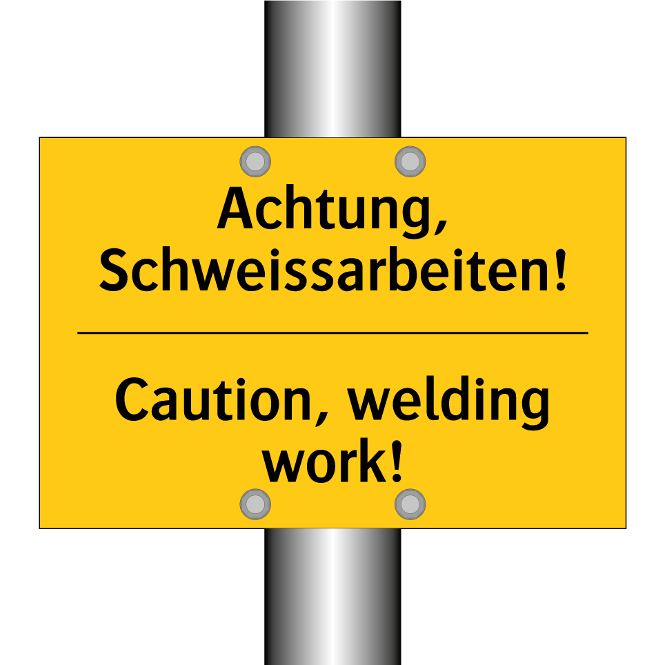 Achtung, Schweissarbeiten! - Caution, welding work!