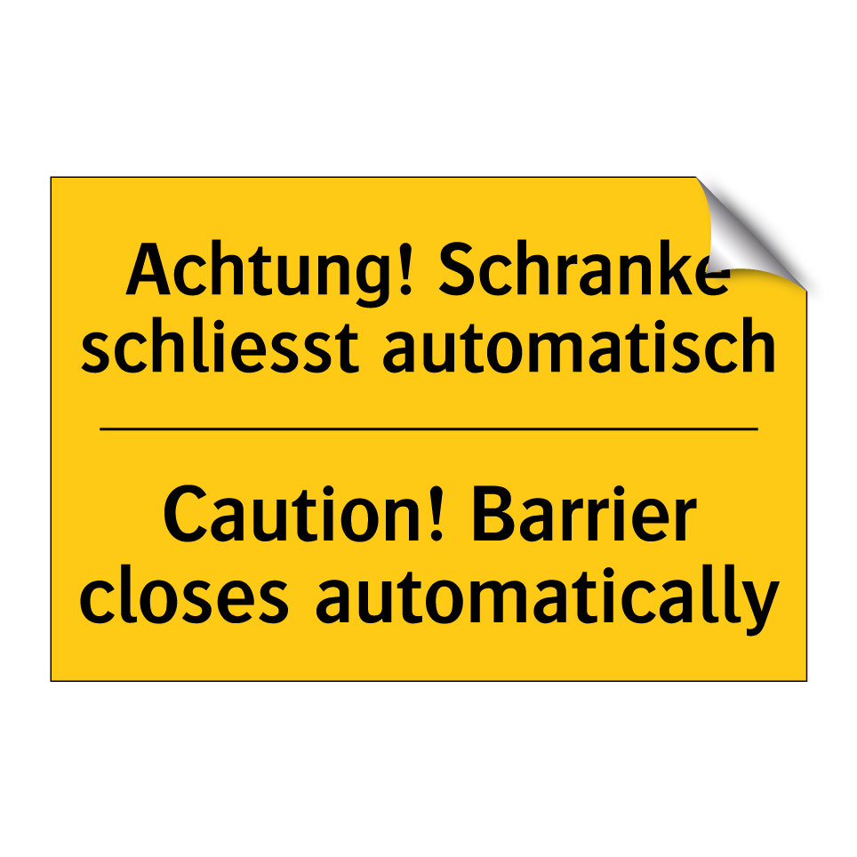 Achtung! Schranke schliesst automatisch /.../ - Caution! Barrier closes automatically /.../