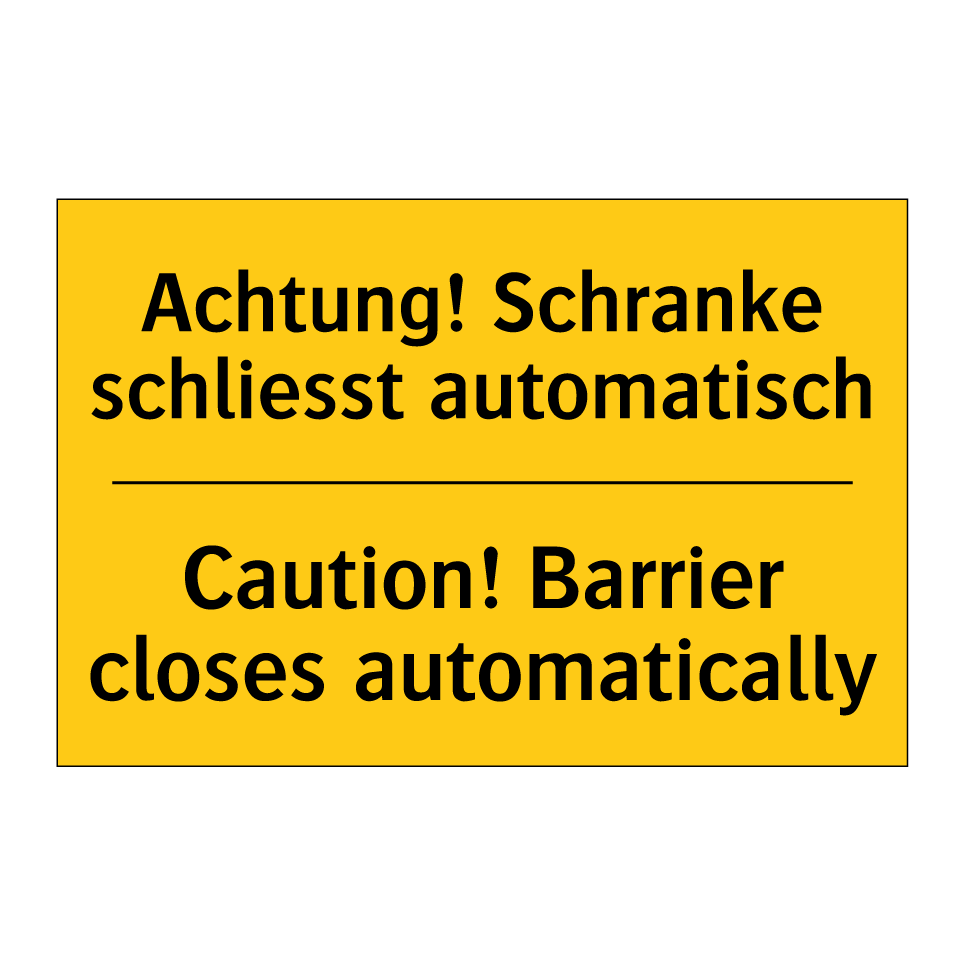 Achtung! Schranke schliesst automatisch /.../ - Caution! Barrier closes automatically /.../