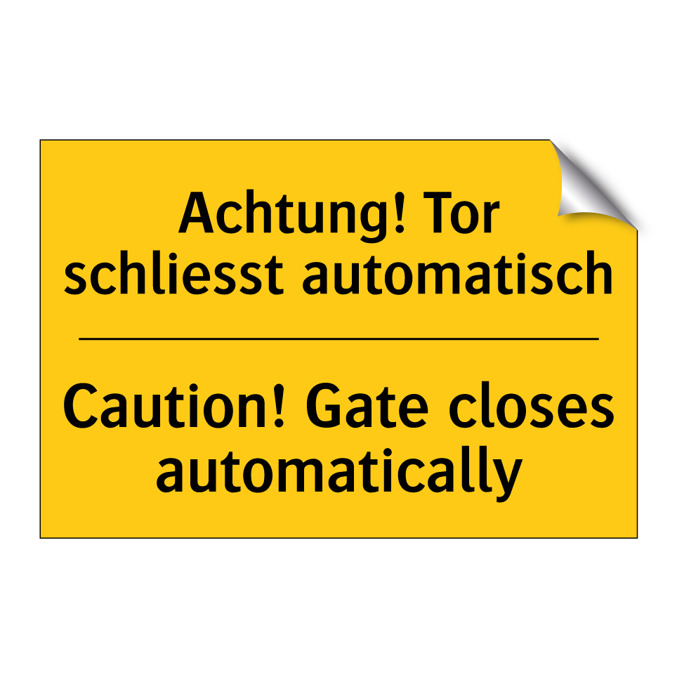 Achtung! Tor schliesst automatisch /.../ - Caution! Gate closes automatically /.../