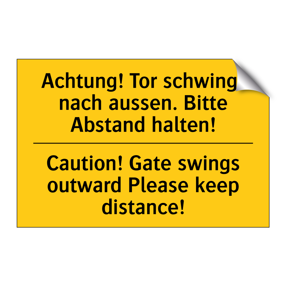 Achtung! Tor schwingt nach aussen.  /.../ - Caution! Gate swings outward Please  /.../