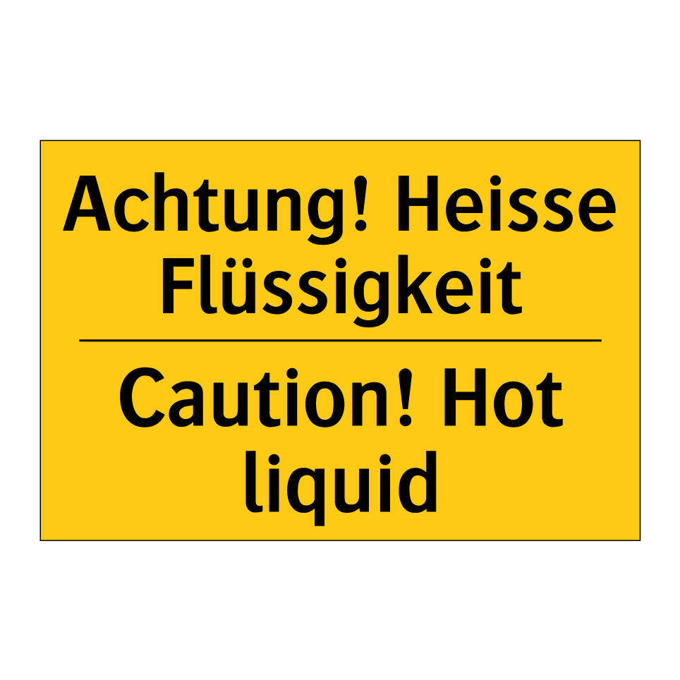 Achtung! Heisse Flüssigkeit - Caution! Hot liquid