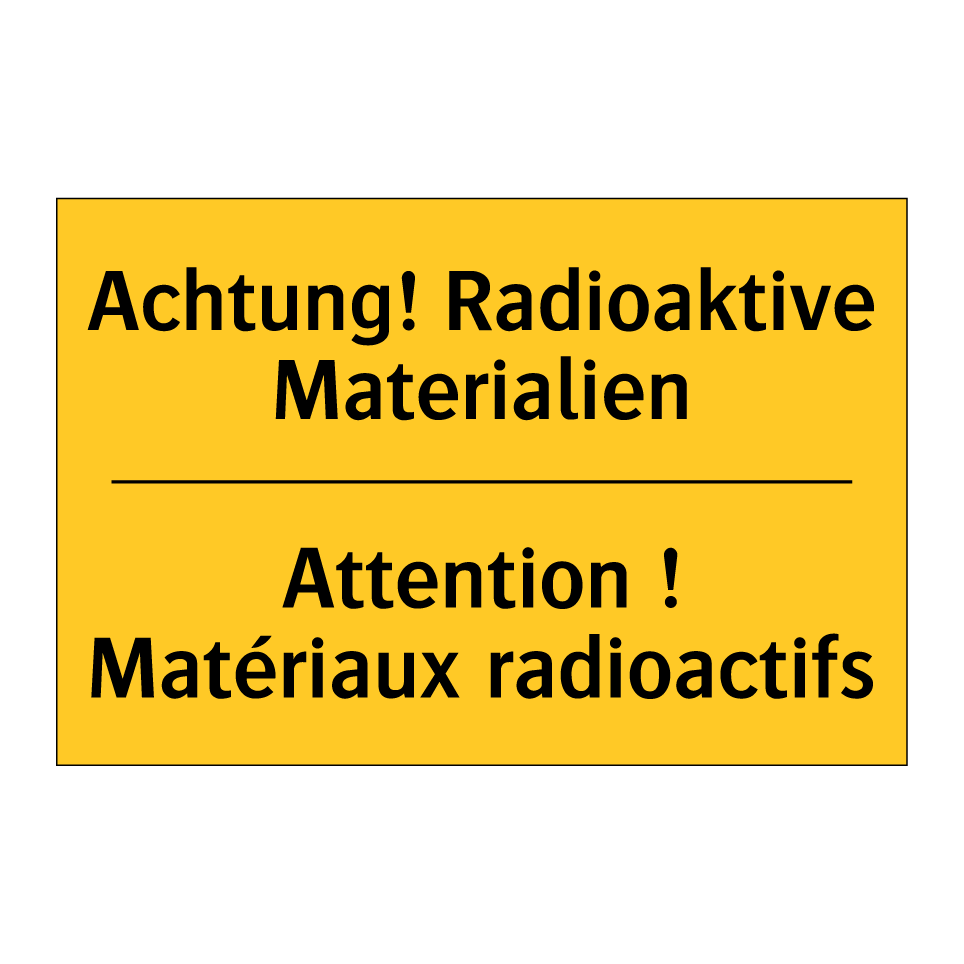 Achtung! Radioaktive Materialien /.../ - Attention ! Matériaux radioactifs /.../