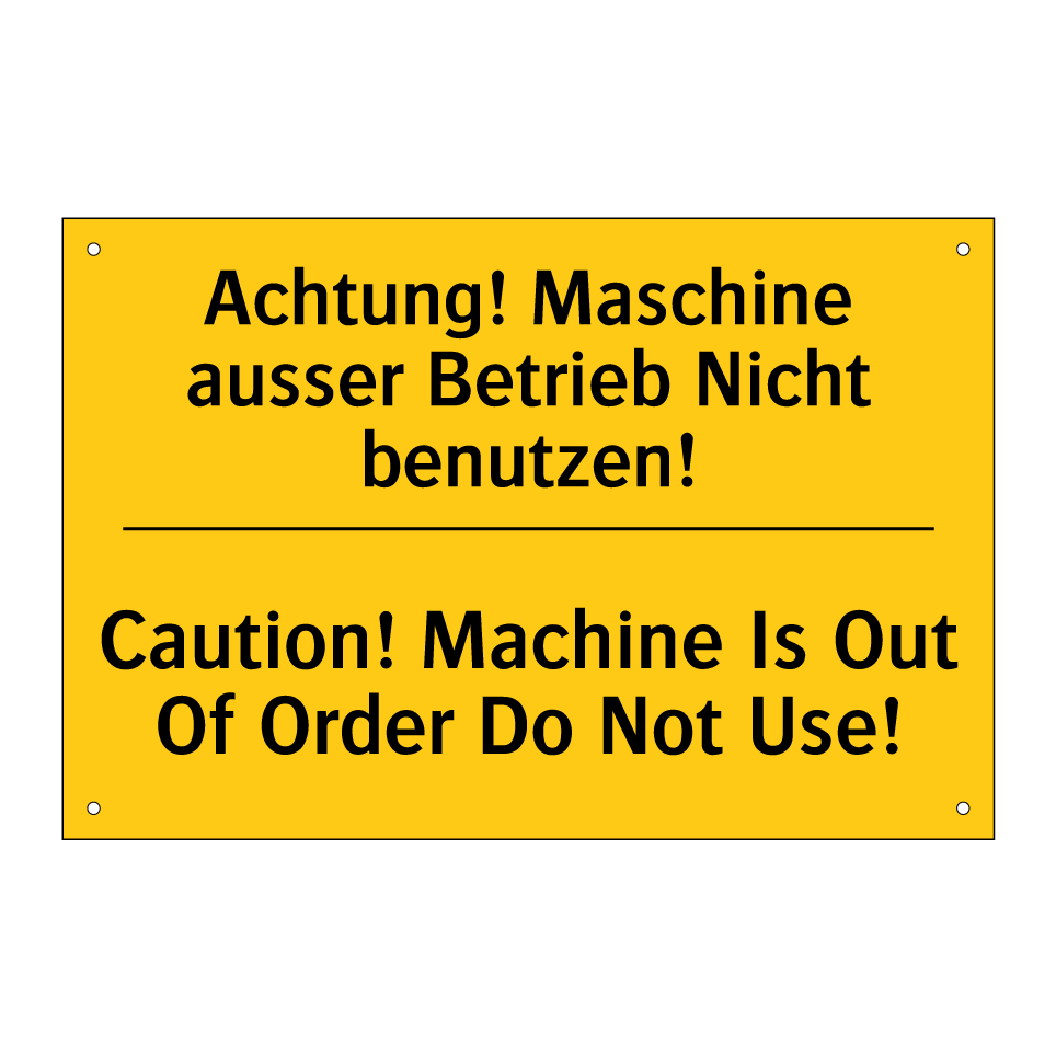 Achtung! Maschine ausser Betrieb  /.../ - Caution! Machine Is Out Of Order  /.../