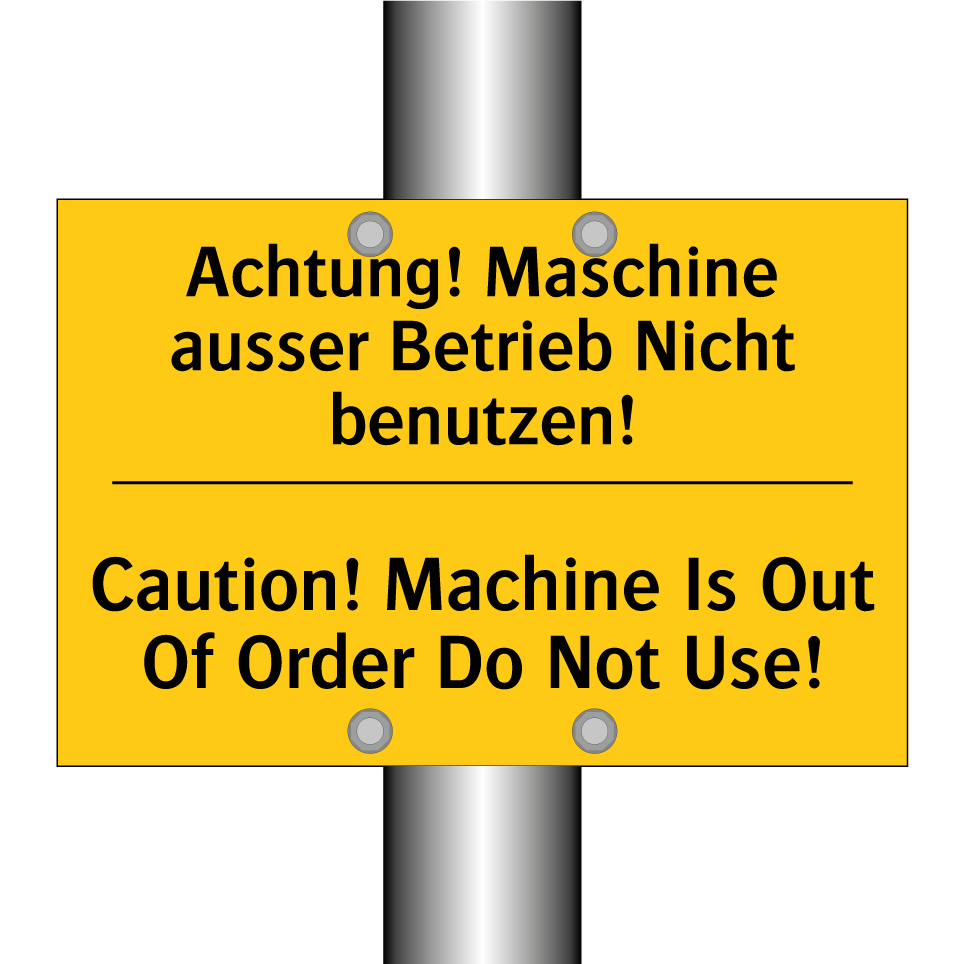 Achtung! Maschine ausser Betrieb  /.../ - Caution! Machine Is Out Of Order  /.../