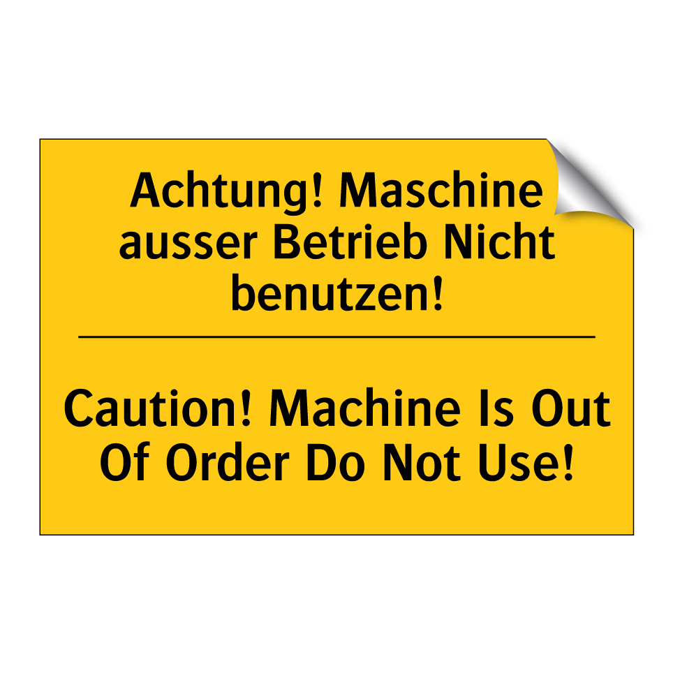 Achtung! Maschine ausser Betrieb  /.../ - Caution! Machine Is Out Of Order  /.../