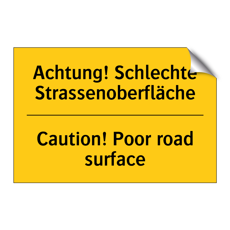 Achtung! Schlechte Strassenoberfläche /.../ - Caution! Poor road surface