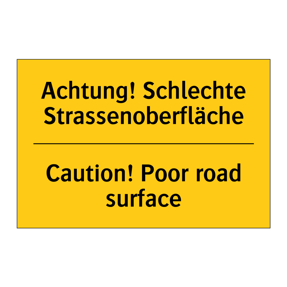 Achtung! Schlechte Strassenoberfläche /.../ - Caution! Poor road surface