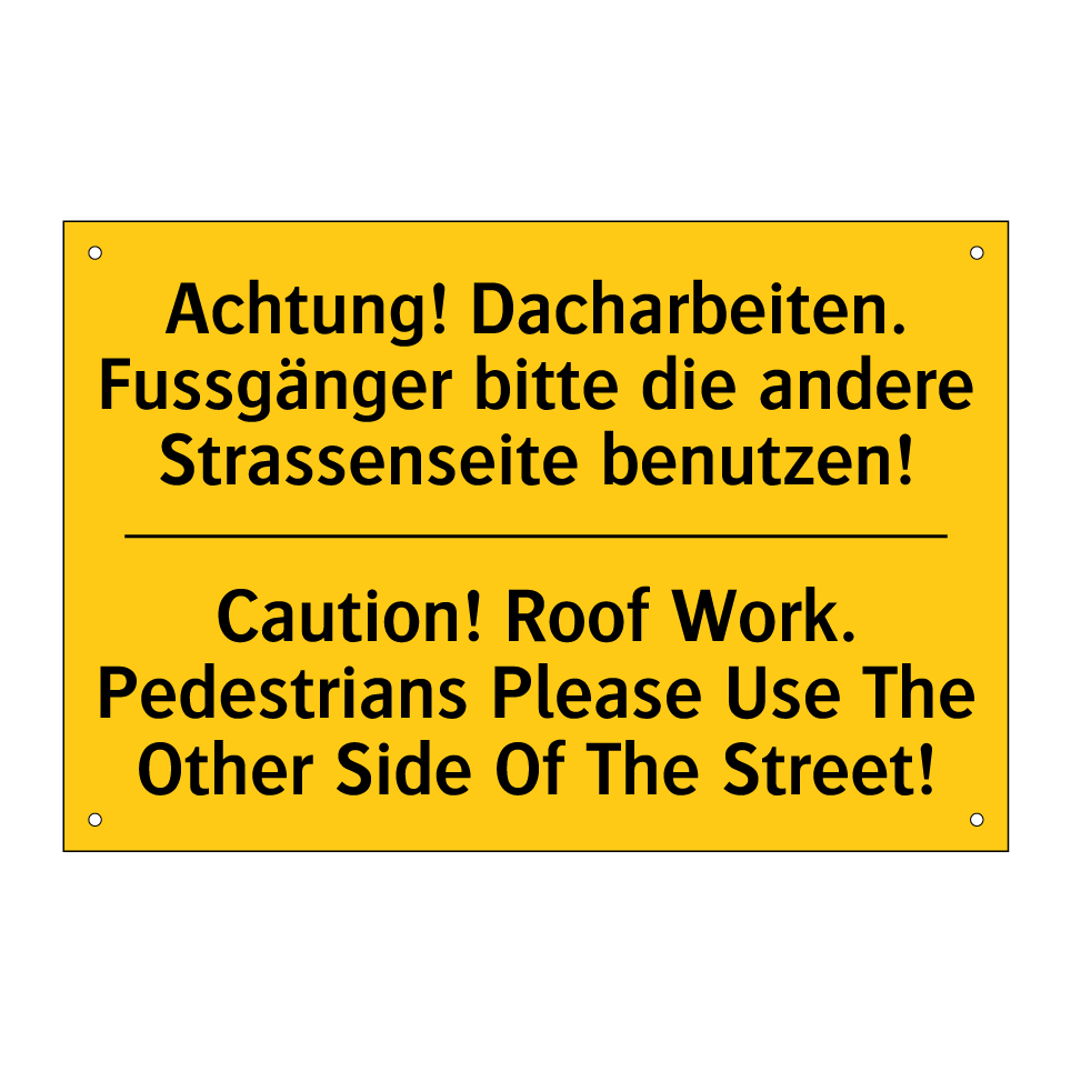 Achtung! Dacharbeiten. Fussgänger  /.../ - Caution! Roof Work. Pedestrians  /.../
