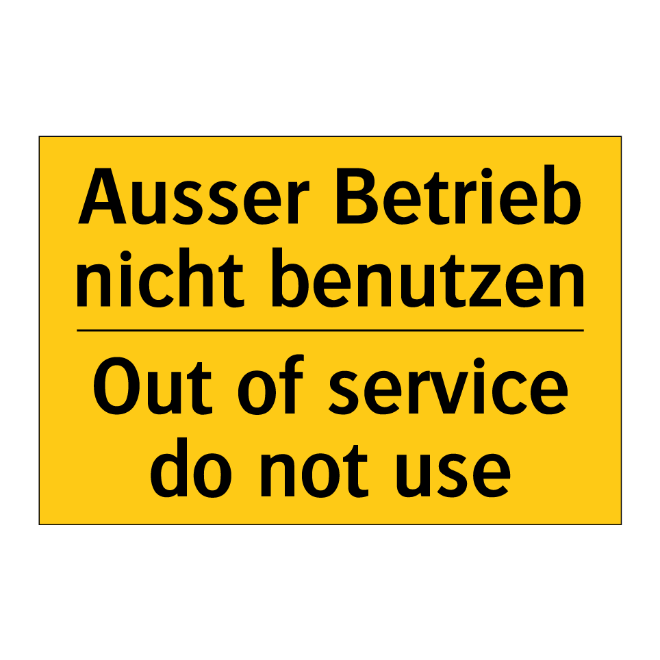 Ausser Betrieb nicht benutzen - Out of service do not use