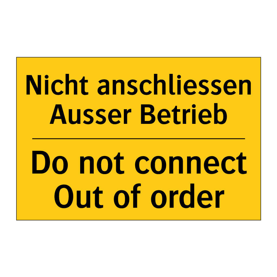 Nicht anschliessen Ausser Betrieb /.../ - Do not connect Out of order