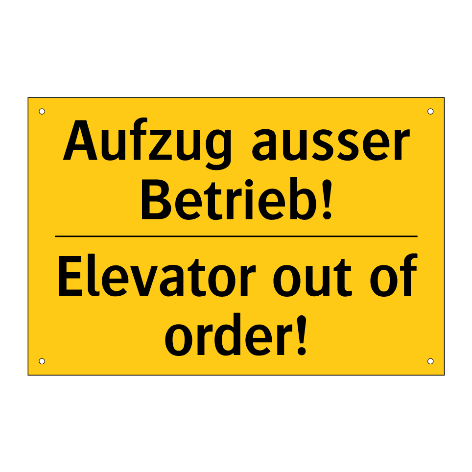 Aufzug ausser Betrieb! - Elevator out of order!
