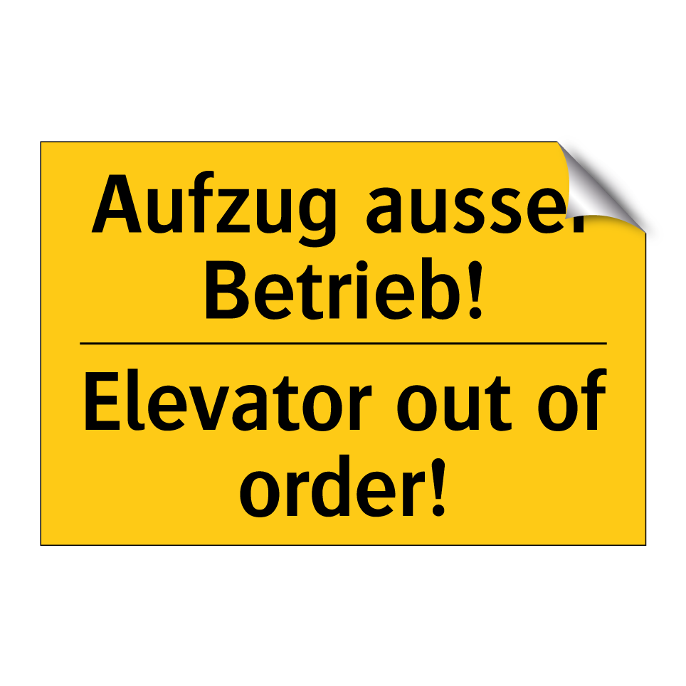 Aufzug ausser Betrieb! - Elevator out of order!
