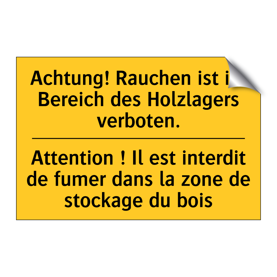 Achtung! Rauchen ist im Bereich  /.../ - Attention ! Il est interdit de  /.../