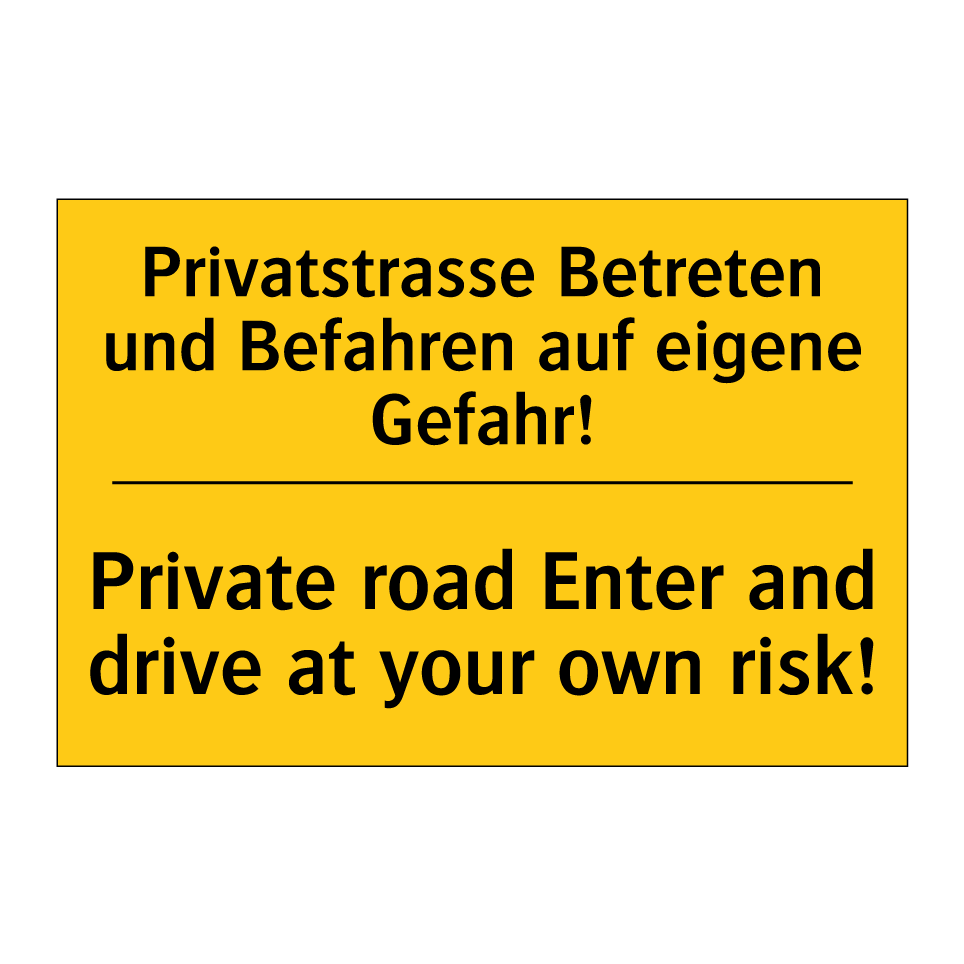 Privatstrasse Betreten und Befahren  /.../ - Private road Enter and drive at  /.../