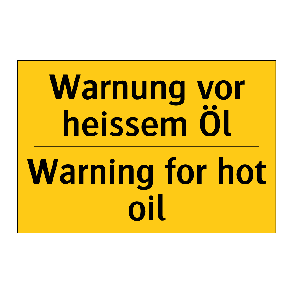 Warnung vor heissem Öl - Warning for hot oil