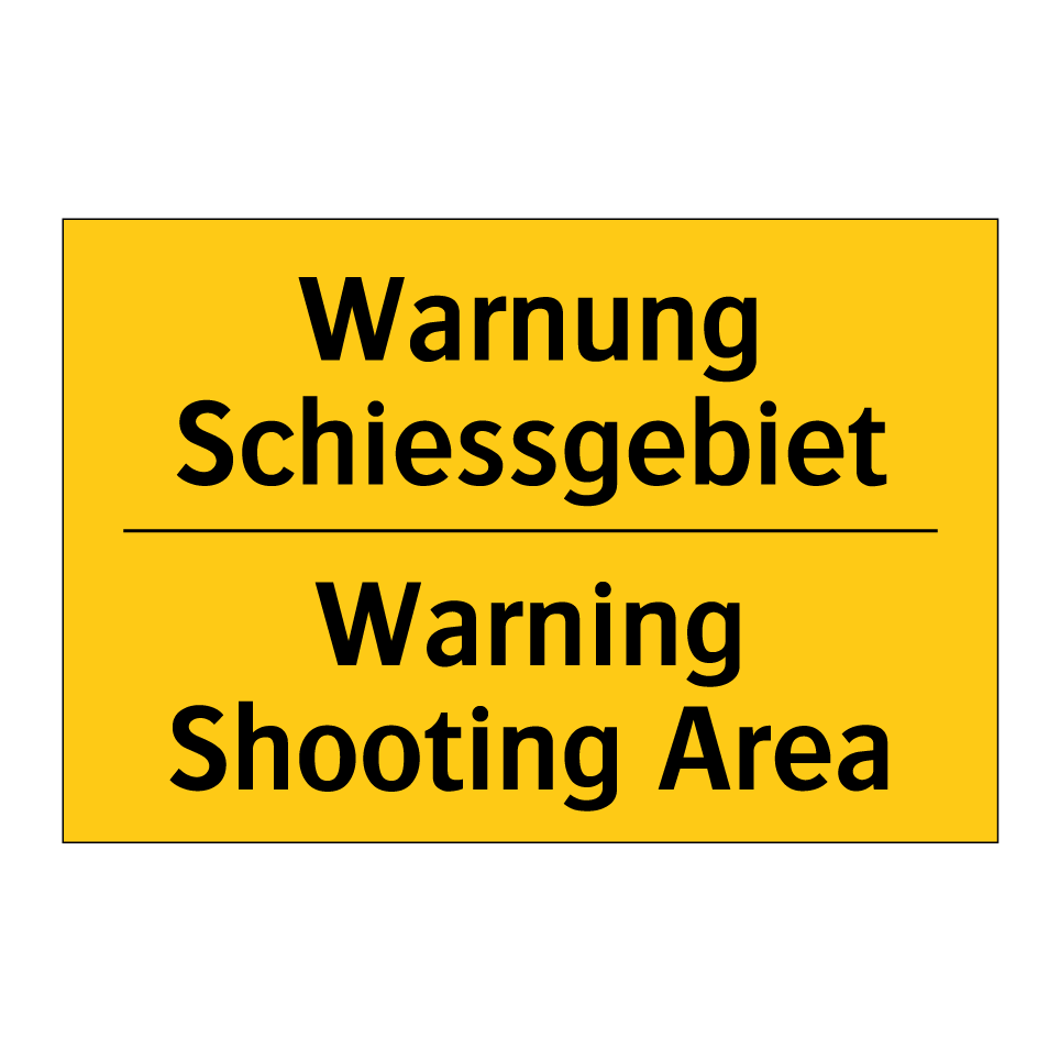 Warnung Schiessgebiet - Warning Shooting Area