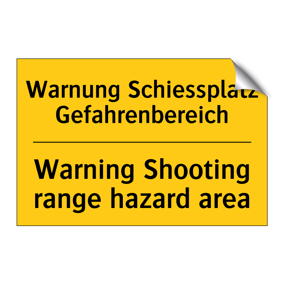 Warnung Schiessplatz Gefahrenbereich /.../ - Warning Shooting range hazard  /.../