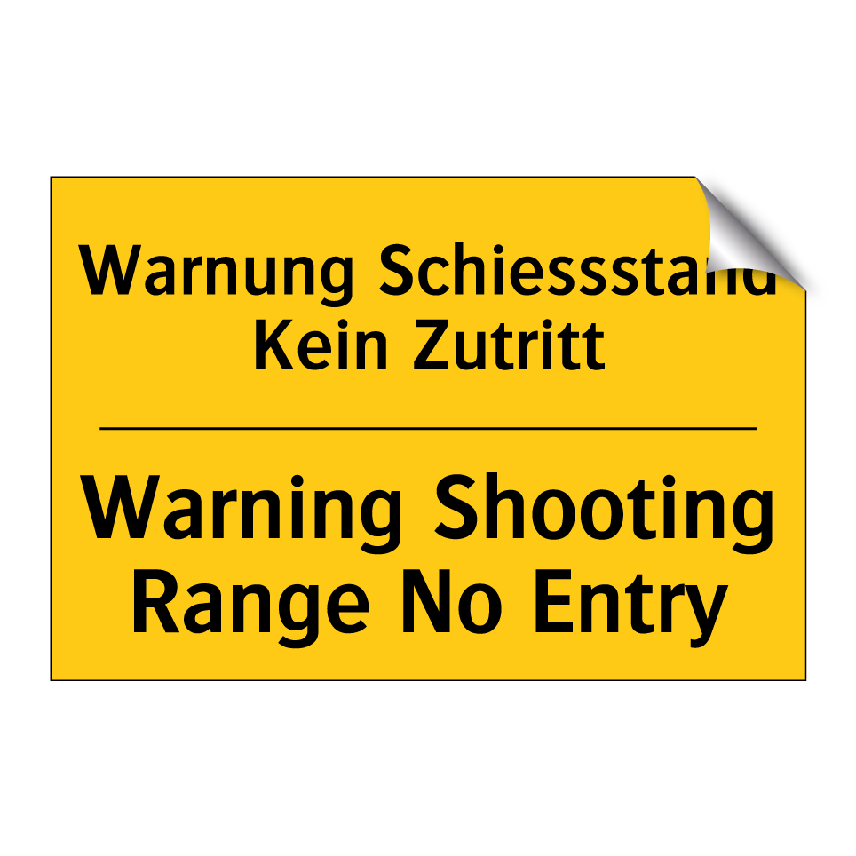 Warnung Schiessstand Kein Zutritt /.../ - Warning Shooting Range No Entry /.../