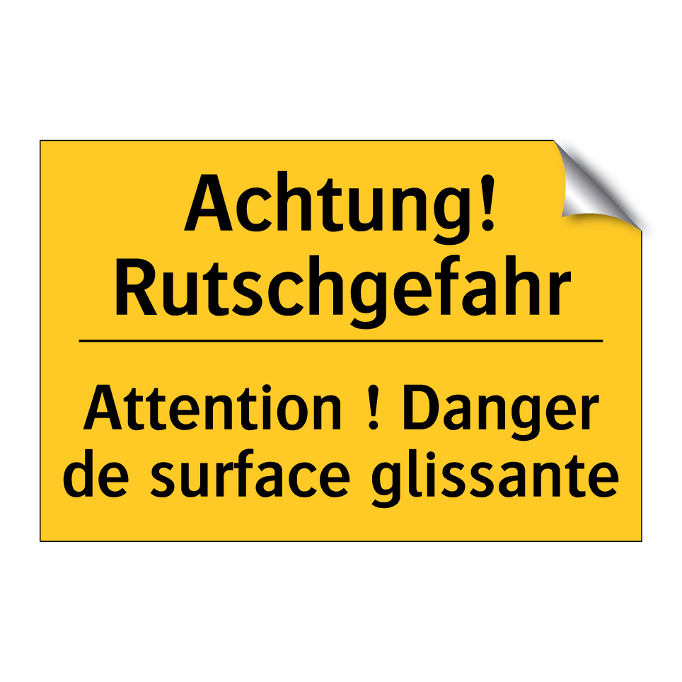Achtung! Rutschgefahr - Attention ! Danger de surface  /.../