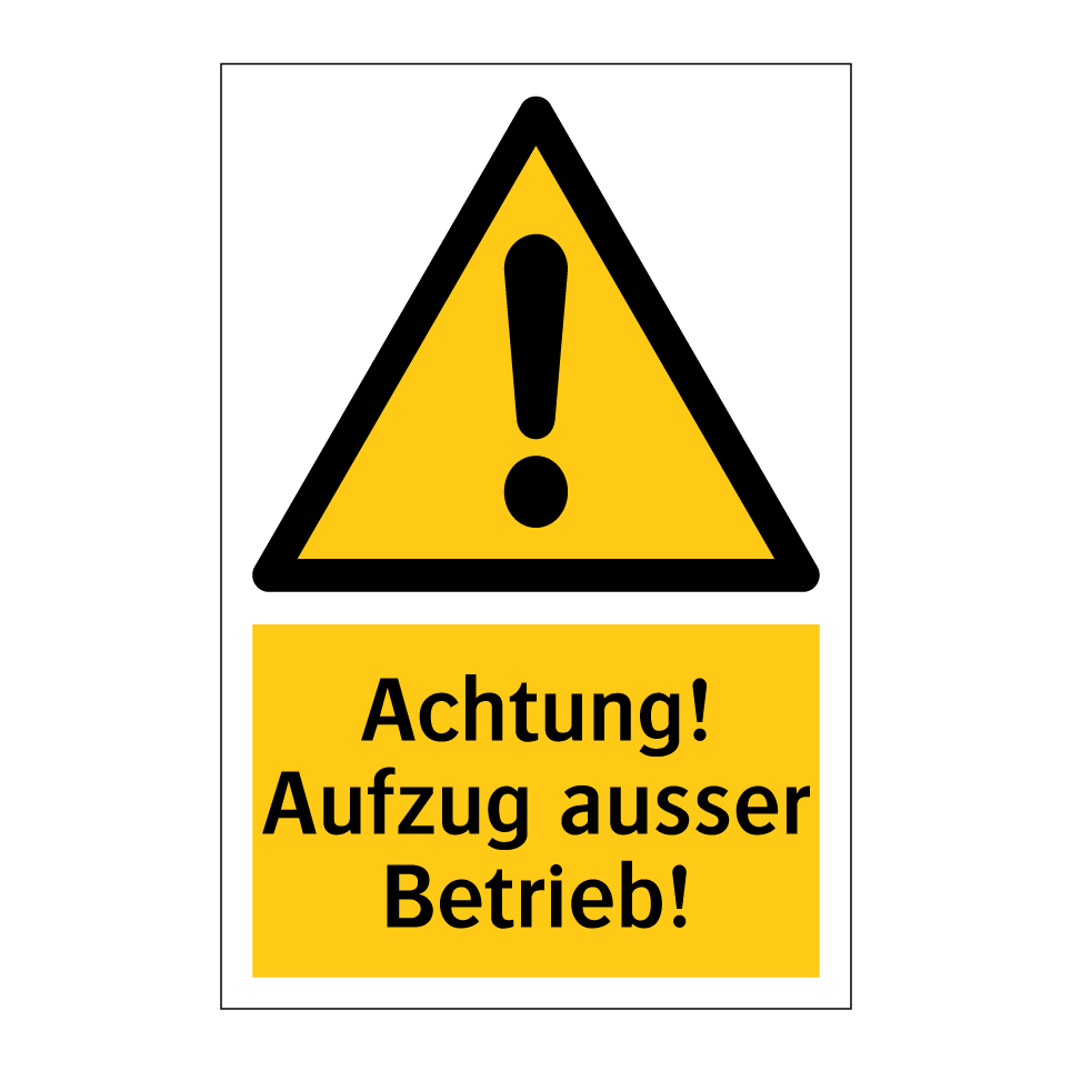 Achtung! Aufzug ausser Betrieb!