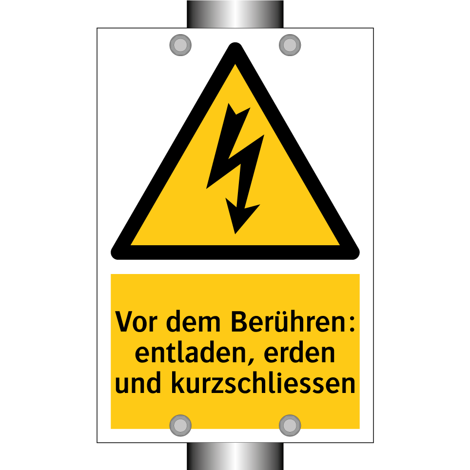 Vor dem Berühren: entladen, erden und kurzschliessen