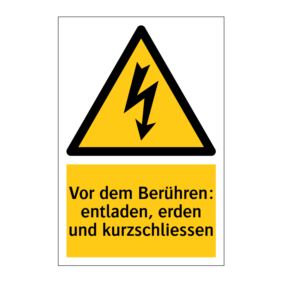 Vor dem Berühren: entladen, erden und kurzschliessen