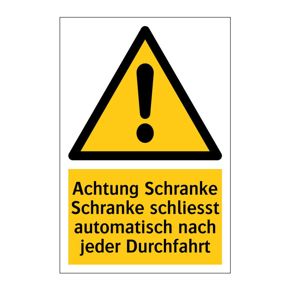 Achtung Schranke Schranke schliesst automatisch nach jeder Durchfahrt