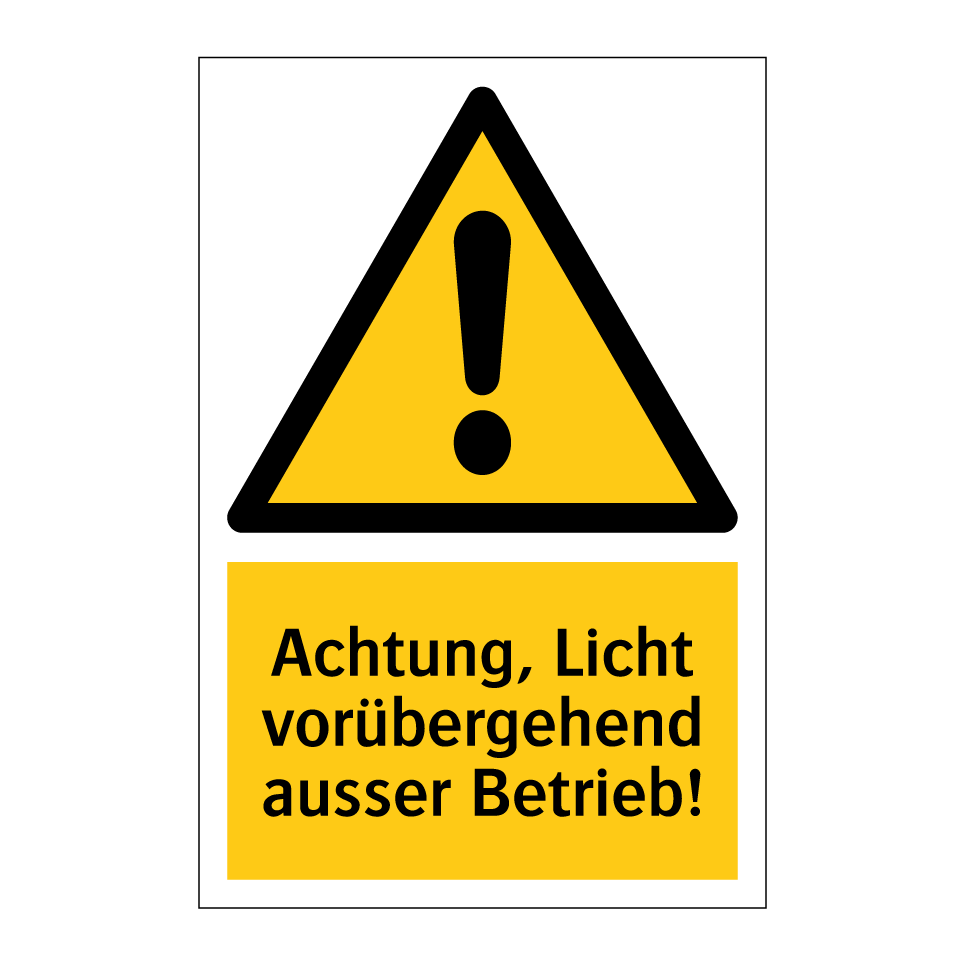 Achtung, Licht vorübergehend ausser Betrieb!