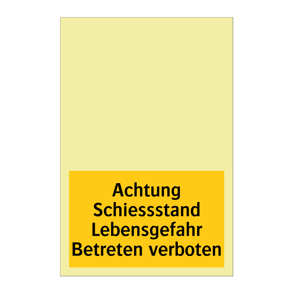Achtung Schiessstand Lebensgefahr Betreten verboten