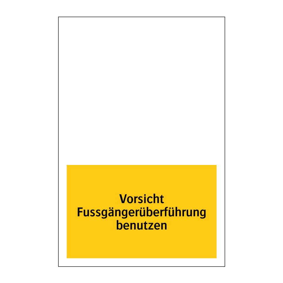 Vorsicht Fussgängerüberführung benutzen
