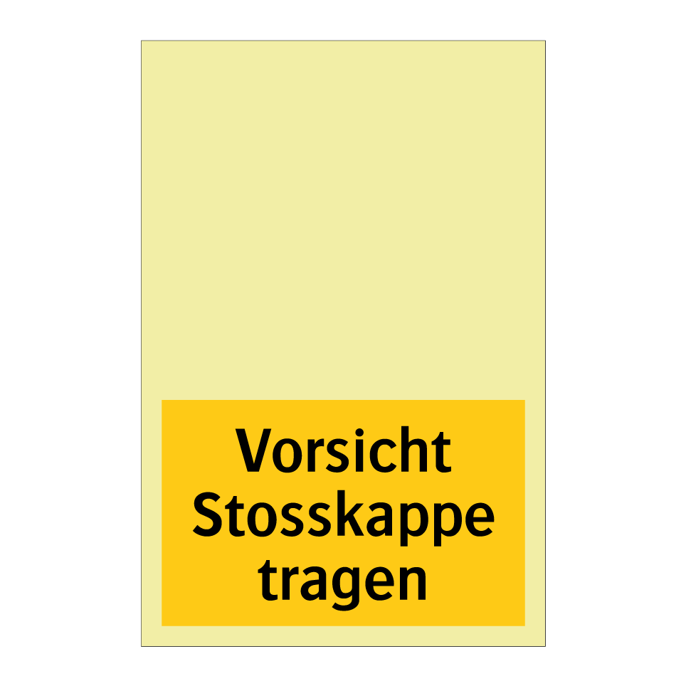 Vorsicht Stosskappe tragen